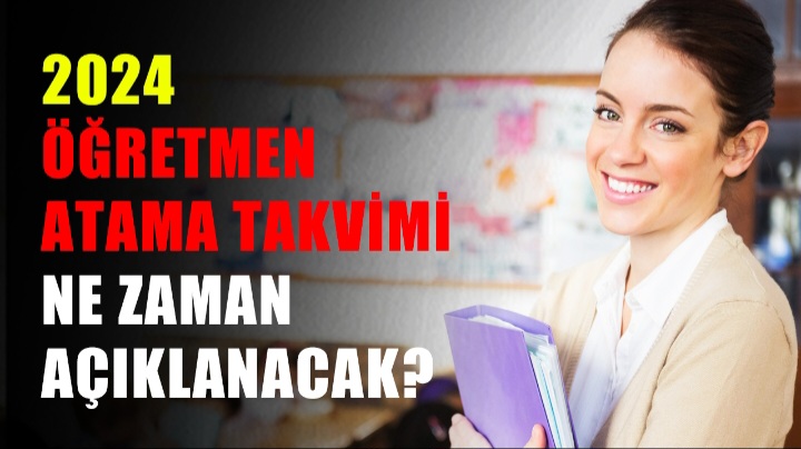 2024 öğretmen atama takvimi